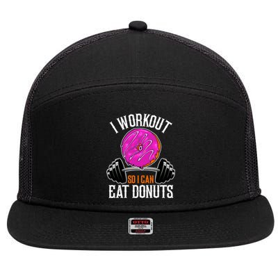 Funny Doughnut I Workout So I Can Eat Donuts Fitness Gym Great Gift 7 Panel Mesh Trucker Snapback Hat