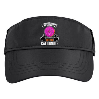 Funny Doughnut I Workout So I Can Eat Donuts Fitness Gym Great Gift Adult Drive Performance Visor