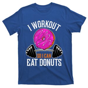 Funny Doughnut I Workout So I Can Eat Donuts Fitness Gym Great Gift T-Shirt