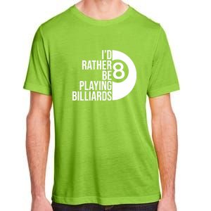 Father's Day I'd Rather Be Playing Billiards Perfect 8 Ball Gift For Dad Adult ChromaSoft Performance T-Shirt