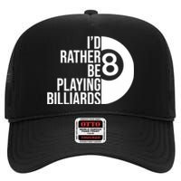 Father's Day I'd Rather Be Playing Billiards Perfect 8 Ball Gift For Dad High Crown Mesh Back Trucker Hat