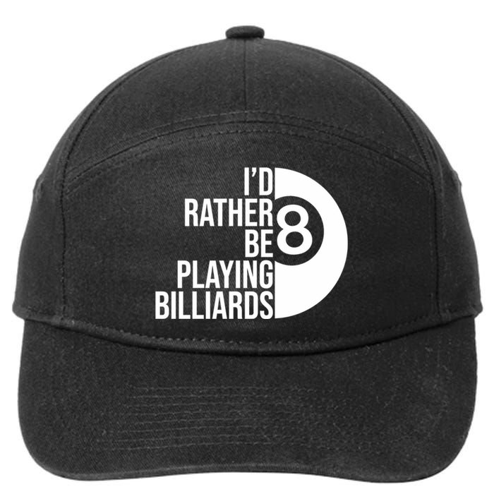 Father's Day I'd Rather Be Playing Billiards Perfect 8 Ball Gift For Dad 7-Panel Snapback Hat