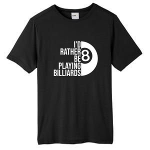 Father's Day I'd Rather Be Playing Billiards Perfect 8 Ball Gift For Dad Tall Fusion ChromaSoft Performance T-Shirt