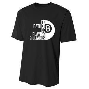 Father's Day I'd Rather Be Playing Billiards Perfect 8 Ball Gift For Dad Performance Sprint T-Shirt