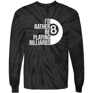 Father's Day I'd Rather Be Playing Billiards Perfect 8 Ball Gift For Dad Tie-Dye Long Sleeve Shirt