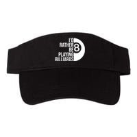 Father's Day I'd Rather Be Playing Billiards Perfect 8 Ball Gift For Dad Valucap Bio-Washed Visor