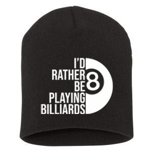 Father's Day I'd Rather Be Playing Billiards Perfect 8 Ball Gift For Dad Short Acrylic Beanie