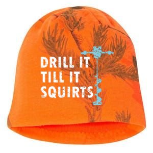 Funny Drill It Till It Squirts For Ice Fishing Lovers Kati - Camo Knit Beanie