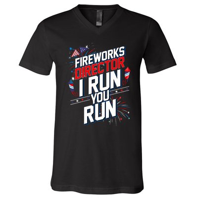 Fireworks Director I Run You Run 4th Of July Independence V-Neck T-Shirt