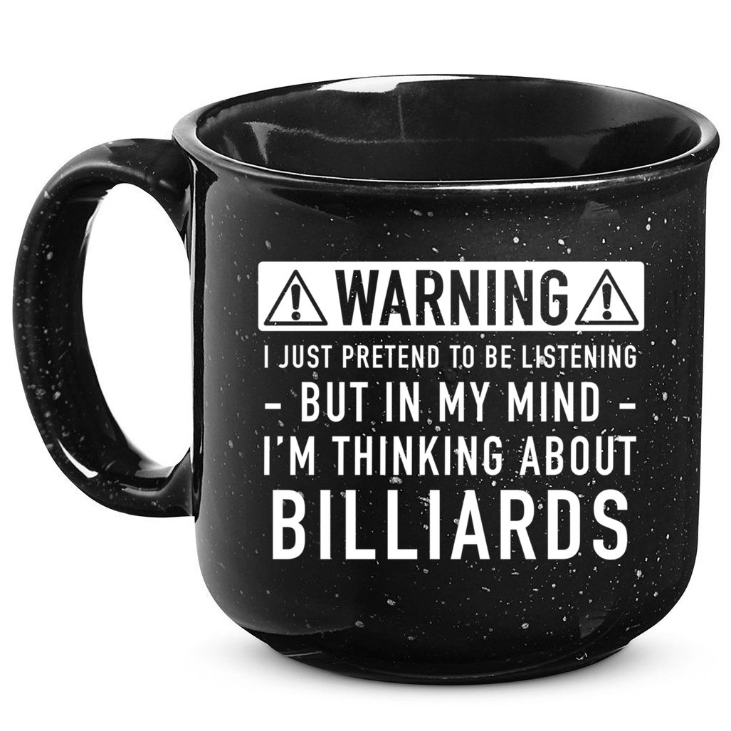 Father's Day I'm Thinking About Billiards Pool Player Gift For Dad 15oz Campfire Ceramic Mug