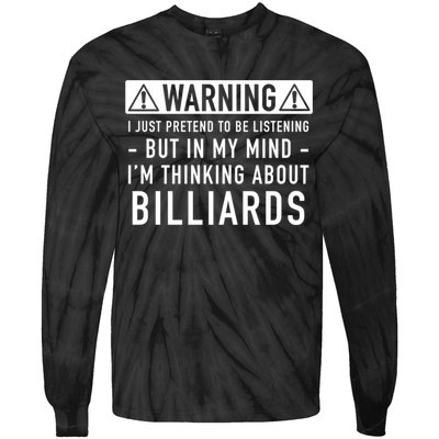 Father's Day I'm Thinking About Billiards Pool Player Gift For Dad Tie-Dye Long Sleeve Shirt