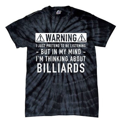 Father's Day I'm Thinking About Billiards Pool Player Gift For Dad Tie-Dye T-Shirt
