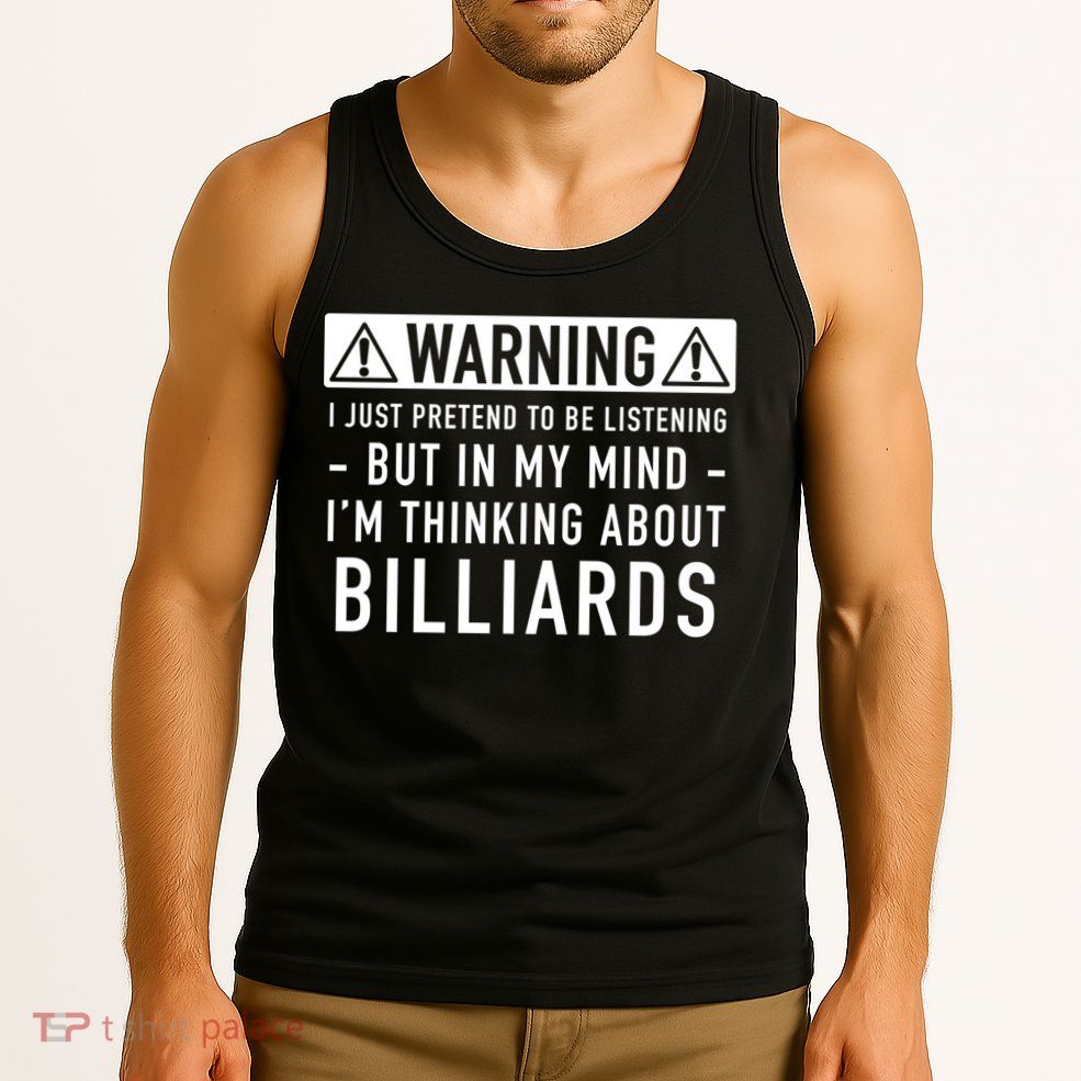 Father's Day I'm Thinking About Billiards Pool Player Gift For Dad Tank Top