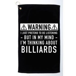 Father's Day I'm Thinking About Billiards Pool Player Gift For Dad Platinum Collection Golf Towel