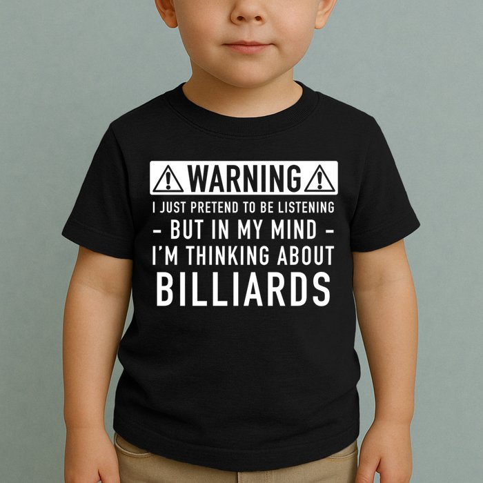Father's Day I'm Thinking About Billiards Pool Player Gift For Dad Toddler T-Shirt