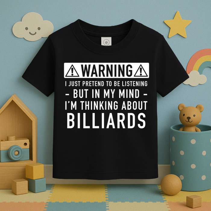 Father's Day I'm Thinking About Billiards Pool Player Gift For Dad Toddler T-Shirt