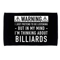 Father's Day I'm Thinking About Billiards Pool Player Gift For Dad Microfiber Hand Towel