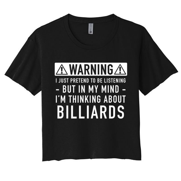 Father's Day I'm Thinking About Billiards Pool Player Gift For Dad Crop Top