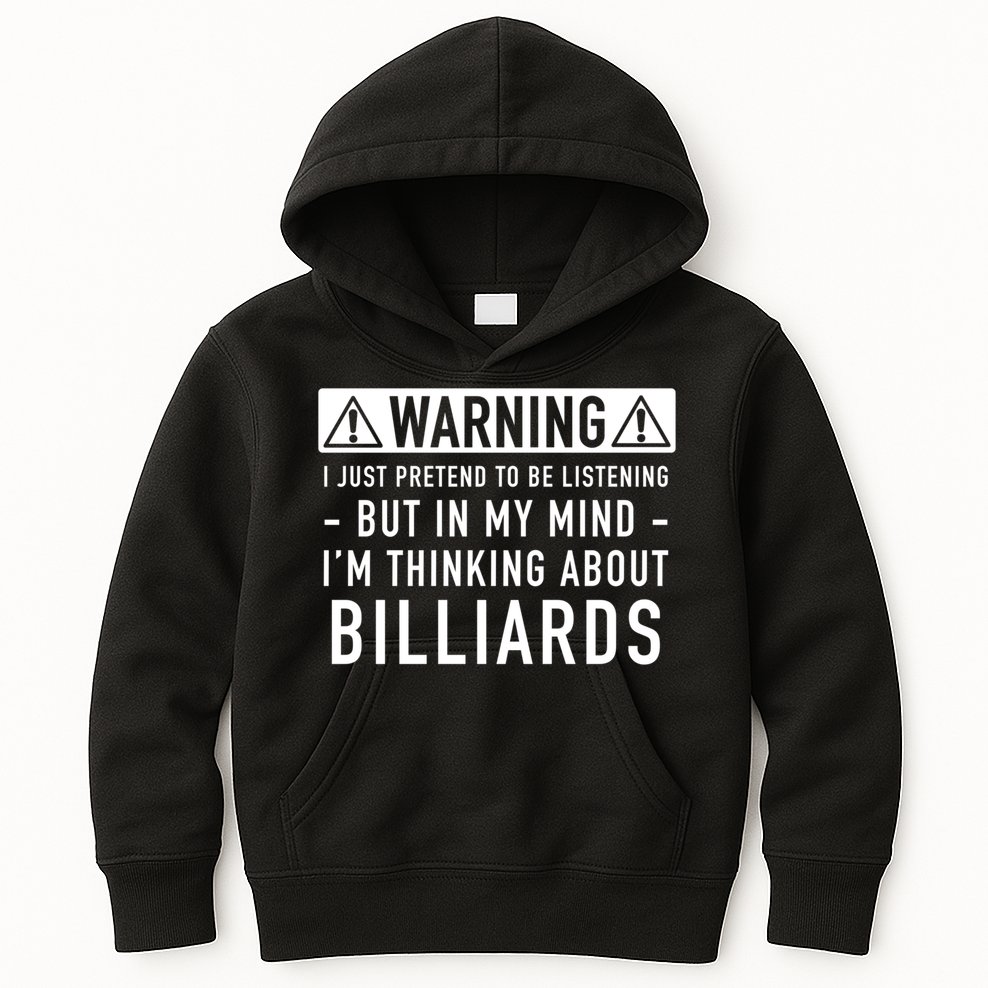 Father's Day I'm Thinking About Billiards Pool Player Gift For Dad Kids Hoodie