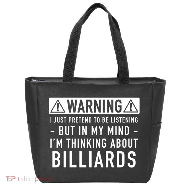 Father's Day I'm Thinking About Billiards Pool Player Gift For Dad Zip Tote Bag