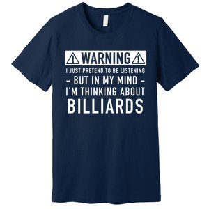 Father's Day I'm Thinking About Billiards Pool Player Gift For Dad Premium T-Shirt