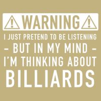 Father's Day I'm Thinking About Billiards Pool Player Gift For Dad Hoodie