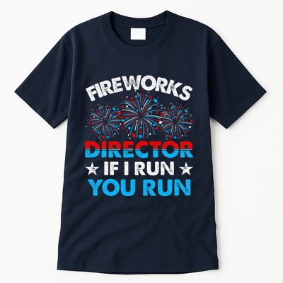 Fireworks Director If I Run You Run Celebrate 4th Of July Tall T-Shirt