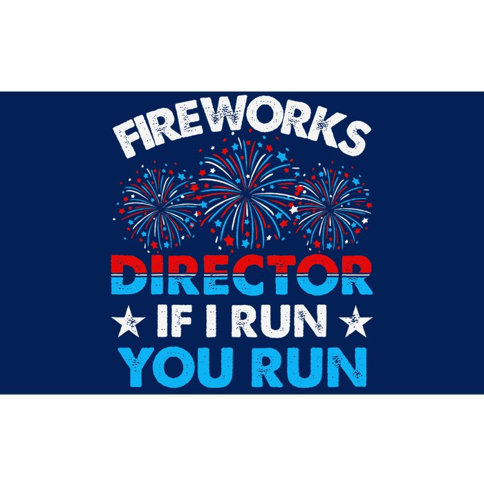 Fireworks Director If I Run You Run Celebrate 4th Of July Bumper Sticker