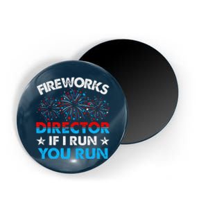 Fireworks Director If I Run You Run Celebrate 4th Of July Magnet