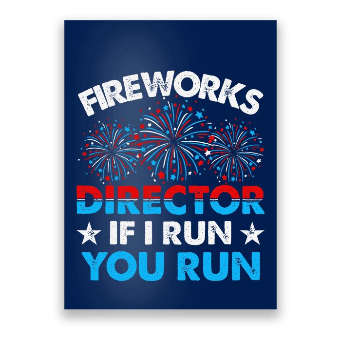 Fireworks Director If I Run You Run Celebrate 4th Of July Poster