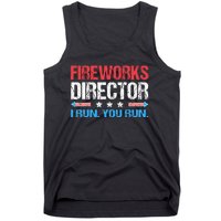 Fireworks Director I Run You Run Funny 4th Of July Tank Top