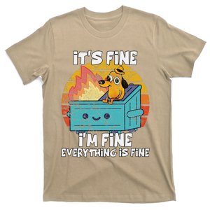 Funny Dumpster Its Fine IM Fine Everything Is Fine Dog T-Shirt