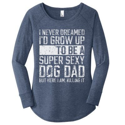 Fathers Day I Never Dreamed Id Be A Super Sexy Dog Dad Women's Perfect Tri Tunic Long Sleeve Shirt