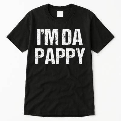 Fathers Day I'M Da Pappy Grandpappy Fathers Day Present Tall T-Shirt
