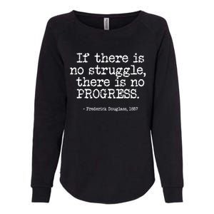 Frederick Douglass Inspirational Quote Gift Black History Month Gift Womens California Wash Sweatshirt