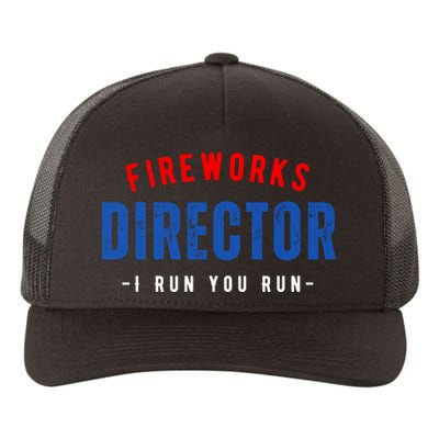 Fireworks Director If I Run You Run Yupoong Adult 5-Panel Trucker Hat