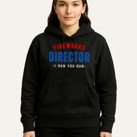 Fireworks Director If I Run You Run Hoodie