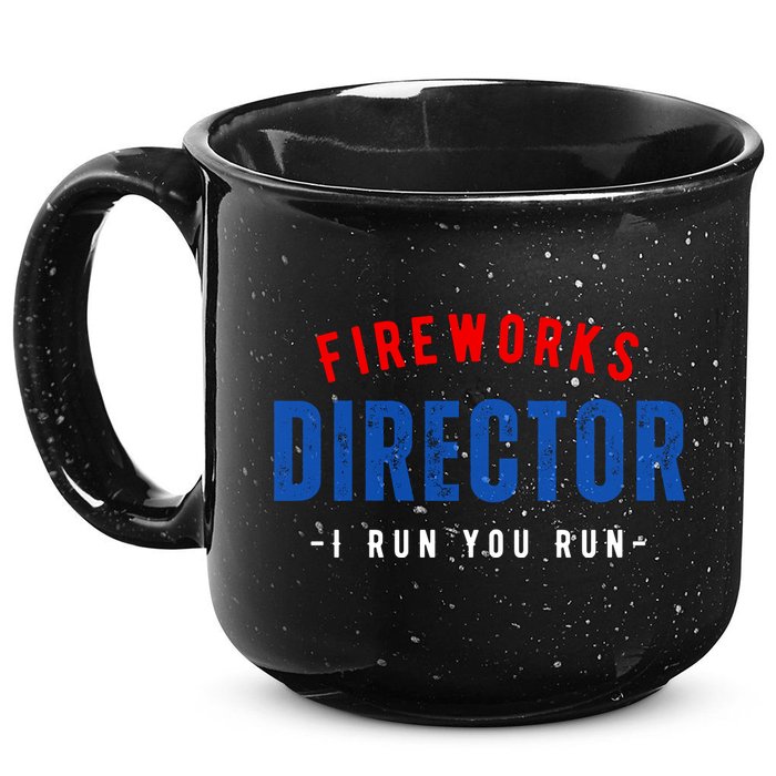 Fireworks Director If I Run You Run 15oz Campfire Ceramic Mug