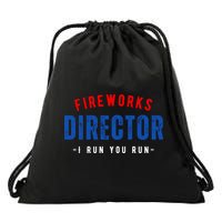 Fireworks Director If I Run You Run Drawstring Bag