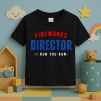 Fireworks Director If I Run You Run Toddler T-Shirt