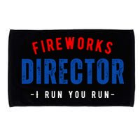 Fireworks Director If I Run You Run Microfiber Hand Towel