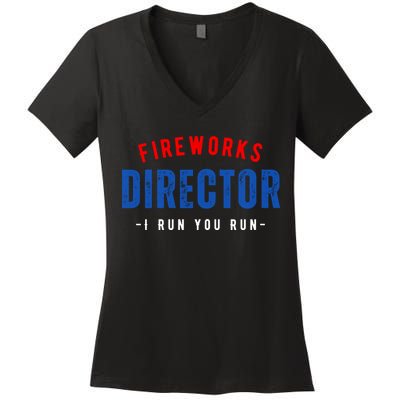 Fireworks Director If I Run You Run Women's V-Neck T-Shirt
