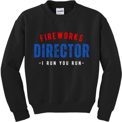 Fireworks Director If I Run You Run Kids Sweatshirt