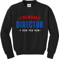 Fireworks Director If I Run You Run Kids Sweatshirt