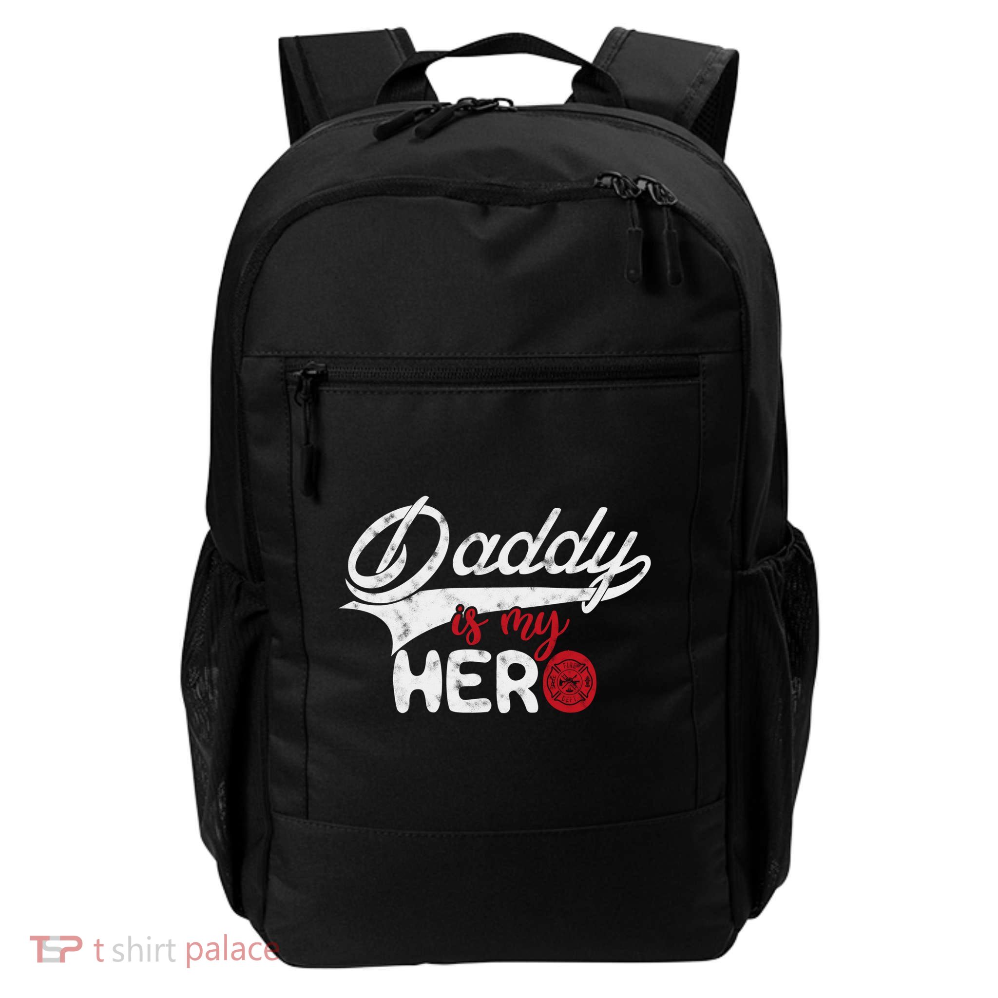 Firefighter Daddy Is My Hero Gift For Fire Son Daughter Cool Gift Backpack