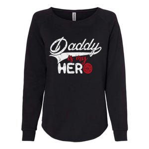 Firefighter Daddy Is My Hero Gift For Fire Son Daughter Cool Gift Womens California Wash Sweatshirt