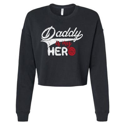 Firefighter Daddy Is My Hero Gift For Fire Son Daughter Cool Gift Cropped Pullover Crew