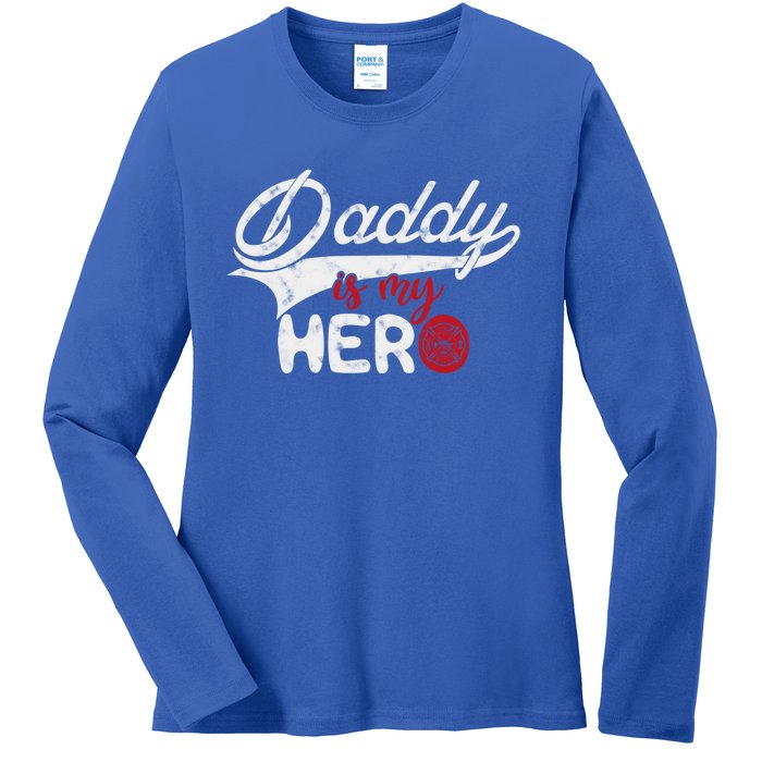 Firefighter Daddy Is My Hero Gift For Fire Son Daughter Cool Gift Ladies Long Sleeve Shirt