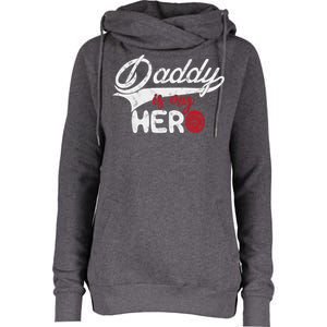 Firefighter Daddy Is My Hero Gift For Fire Son Daughter Cool Gift Womens Funnel Neck Pullover Hood