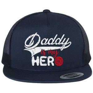 Firefighter Daddy Is My Hero Gift For Fire Son Daughter Cool Gift Flat Bill Trucker Hat